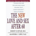 The New Love and Sex After 60: Completely Revised and Updated