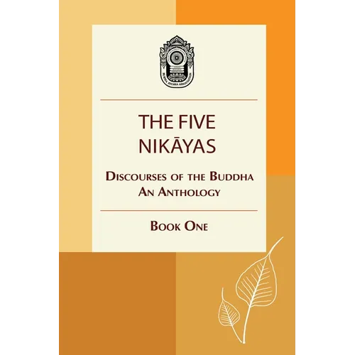 The Five Nikayas: Discourses of the Buddha: An Anthology, Book One - Paperback