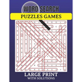 Word Search Puzzles Game Large Print with Solutions: Word Search Book for Adults, Teens 100 Puzzles with Solutions Cleverly Hidden Word Searches Fun W