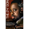 The 24th Son: My Story of Survival and Sacrifice in Sierra Leone's Civil War