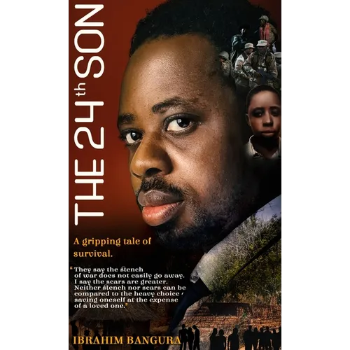 The 24th Son: My Story of Survival and Sacrifice in Sierra Leone's Civil War