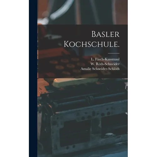 Basler Kochschule.