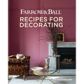 Farrow and Ball: Recipes for Decorating