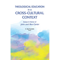 Theological Education in a Cross-Cultural Context