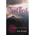 Ghostwest: Reflections Past and Present