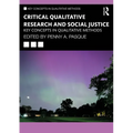 Critical Qualitative Research and Social Justice: Key Concepts in Qualitative Methods