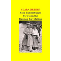 Rosa Luxemburg's Views on the Russian Revolution
