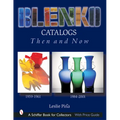 Blenko Catalogs Then & Now: 1959-1961, 1984-2001