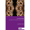 Eurobondage: The Political Costs of Monetary Union in Europe