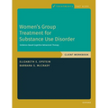 Women's Group Treatment for Substance Use Disorder: Workbook