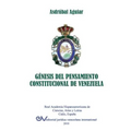 Génesis del Pensamiento Constitucional de Venezuela
