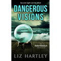 Dangerous Visions: An Eden Beach Crime Novel