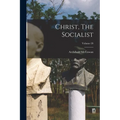 Christ, The Socialist; Volume 20