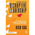 Disruptive Leadership: Apple's Revolution of Care and Nine Keys to Organizational Excellence and Global Impact