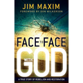 Face to Face with God: A True Story of Rebellion and Restoration