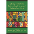 Literary Connections Between South Africa and the Lusophone World