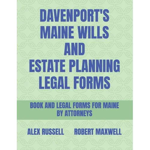 Davenport's Maine Wills And Estate Planning Legal Forms