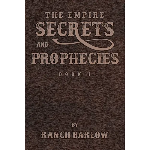 Secrets and Prophecies