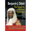 The Search for a National Consensus. the Making of the 1995 Uganda Constitution