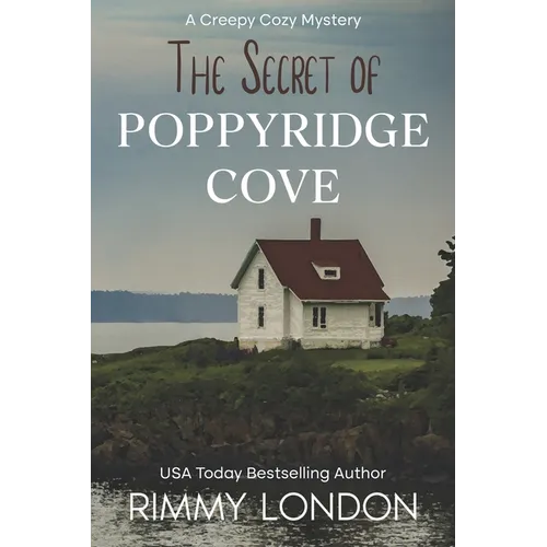 The Secret of Poppyridge Cove: A Creepy Cozy Mystery