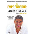 El Emprendedor: 10 Pasos Para Empezar O Potenciar Tu Negocio / The Entrepreneur. Ten Steps to Start or Boost Your Business