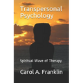 Transpersonal Psychology: Spiritual Wave of Therapy