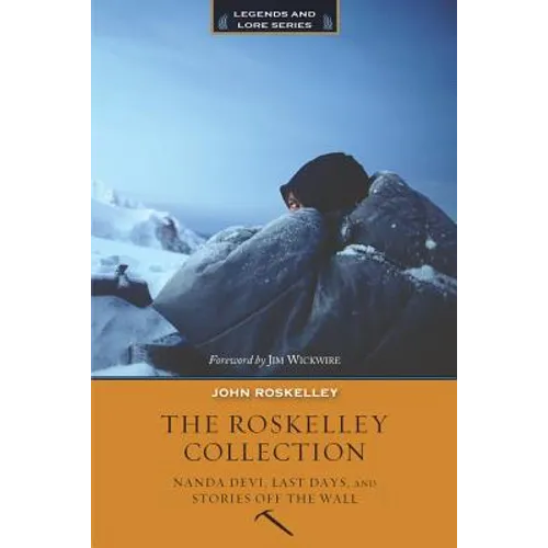 The Roskelley Collection: Nandi Devi, Last Days, and Stories Off the Wall