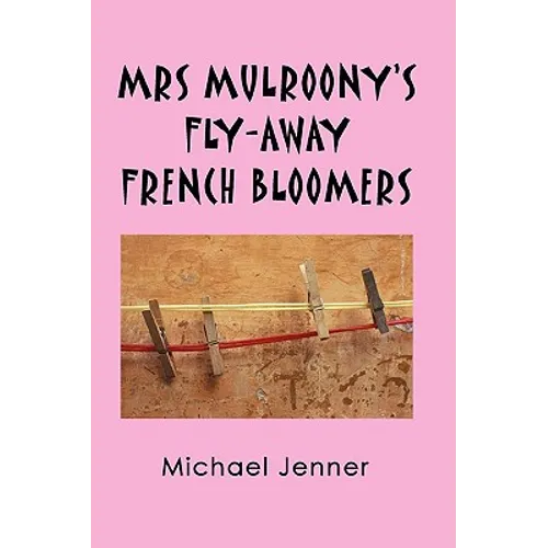 Mrs Mulroony's Fly-Away French Bloomers