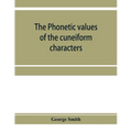 The phonetic values of the cuneiform characters