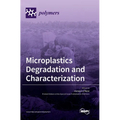 Microplastics Degradation and Characterization