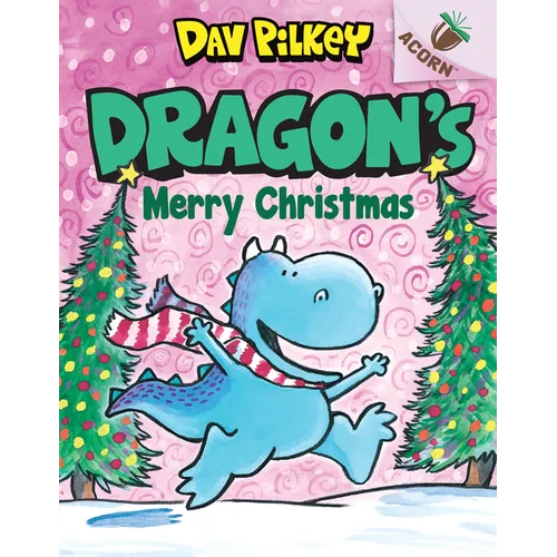 Dragon's Merry Christmas: An Acorn Book (Dragon #5): From the Creator of Dog Man