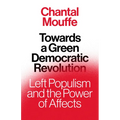 Towards a Green Democratic Revolution: Left Populism and the Power of Affects