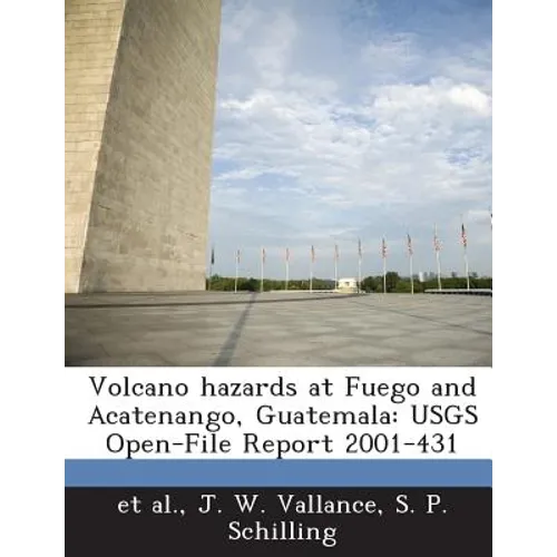 Volcano hazards at Fuego and Acatenango, Guatemala: USGS Open-File Report 2001-431