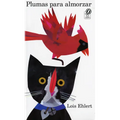 Plumas Para Almorzar: Feathers for Lunch (Spanish Edition)
