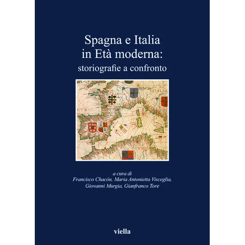 Spagna E Italia in Eta Moderna: Storiografie a Confronto