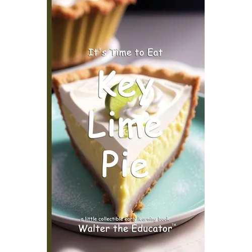 It's Time to Eat Key Lime Pie