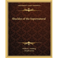 Shackles of the Supernatural
