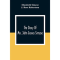 The Diary Of Mrs. John Graves Simcoe, Wife Of The First Lieutenant-Governor Of The Province Of Upper Canada, 1792-6