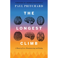 The Longest Climb: A Memoir of Love, Mountaineering, and Healing