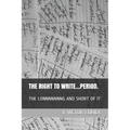 The Right to Write.....Period.: The Lonnnnnnng and Short of It