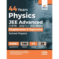 44 Years Physics JEE Advanced (1978 - 2021) + JEE Main Chapterwise & Topicwise Solved Papers 17th Edition