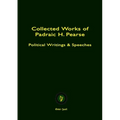 Collected Works of Padraic H. Pearse