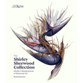 The Shirley Sherwood Collection: Modern Masterpieces of Botanical Art