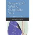 Designing & Building Automatic Stills: Third revised edition