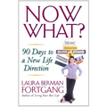 Now What?: 90 Days to a New Life Direction