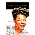 Mary Lou Williams: Music for the Soul