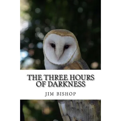 The three hours of darkness