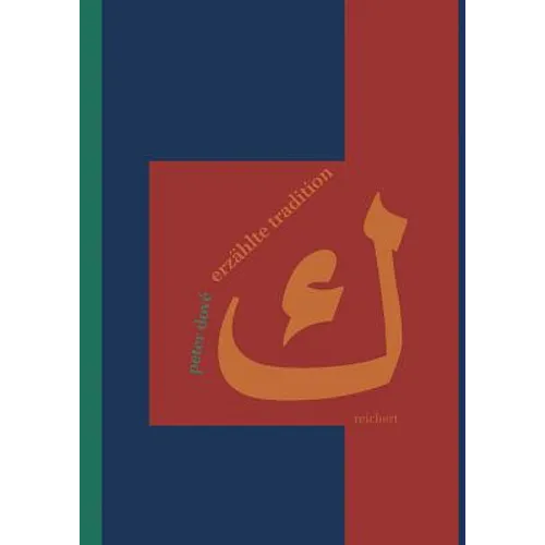 Erzahlte Tradition: Historische Und Literarische Figuren Im Werk Von Zakariya Tamir. Eine Narratologische Analyse