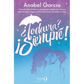 ¿Todavía? ¡Siempre!