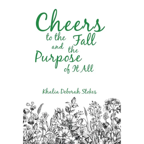 Cheers to the Fall and the Purpose of It All - Hardcover